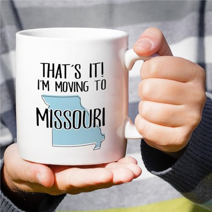 Funny That s it I m Moving to Missouri Hello | Ceramic Coffee Mug | 11 OZ