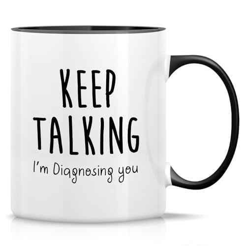 Funny Keep Talking I m Diagnosing You Funny | Ceramic Coffee Mug | 11 OZ