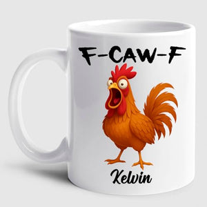 Custom Name Caw-F Chicken Sarcastic Humor | Customised Coffee Mug | 11 OZ