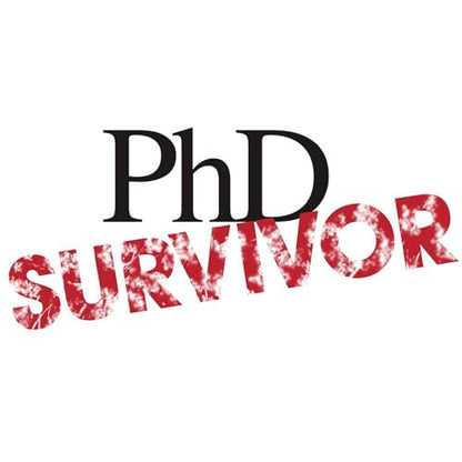 PHD Survivor | Ceramic Coffee Mug | 11 OZ