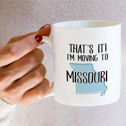 Funny That s it I m Moving to Missouri Hello | Ceramic Coffee Mug | 11 OZ