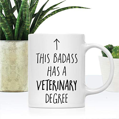 Graduation Gift This Badass Has a Veterinary | Ceramic Coffee Mug | 11 OZ