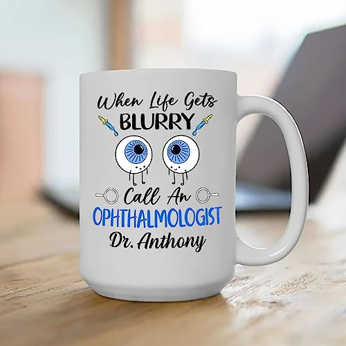 When Life Gets Blurry Call An | Customised Coffee Mug | 11 OZ