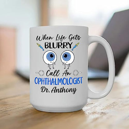 When Life Gets Blurry Call An | Customised Coffee Mug | 11 OZ