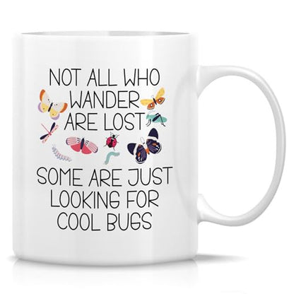 Funny Bugs Lover Not All Who Wander Are Lost | Ceramic Coffee Mug | 11 OZ