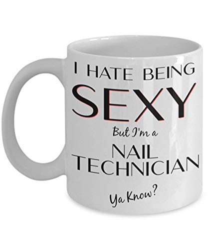Nail Technician Gifts For Men Women I Hate | Ceramic Coffee Mug | 11 OZ
