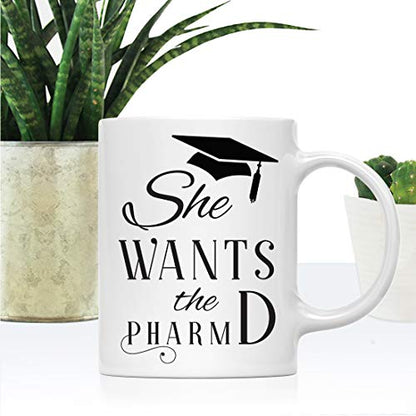 Graduation Gift She Wants The PharmD 1-Pack | Ceramic Coffee Mug | 11 OZ