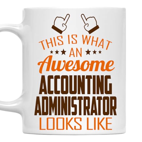 Awesome Accounting Administrator This Is What | Ceramic Coffee Mug | 11 OZ