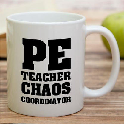 Funny PE Teacher Chaos Coordinator Or | Ceramic Coffee Mug | 11 OZ