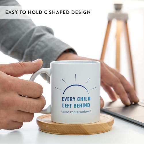 Teacher s Gift Every Child Left Behind Retired | Ceramic Coffee Mug | 11 OZ