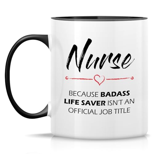 Funny Nurse cause Badass Life Saver Doctorate | Ceramic Coffee Mug | 11 OZ