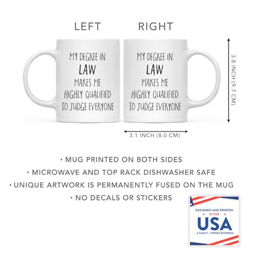 Graduation Gift My Degree in Law Makes me | Ceramic Coffee Mug | 11 OZ