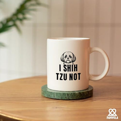 I Shih Tzu Not Dog Gifts Owner Small Dad Mom | Ceramic Coffee Mug | 11 OZ