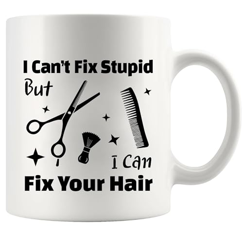 I Can t Fix Stupid But Your Hair Funny Stylist | Ceramic Coffee Mug | 11 OZ