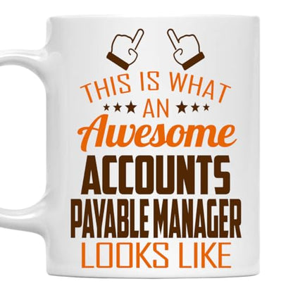 Awesome Accounts Payable Manager This Is What | Ceramic Coffee Mug | 11 OZ