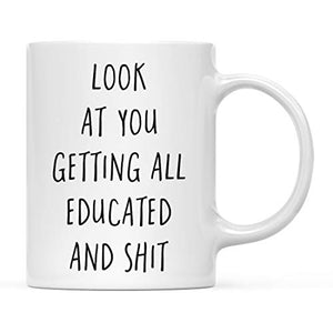 Graduation Gift Look at You Getting All | Ceramic Coffee Mug | 11 OZ
