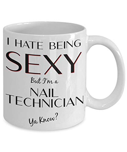 Nail Technician Gifts For Men Women I Hate | Ceramic Coffee Mug | 11 OZ