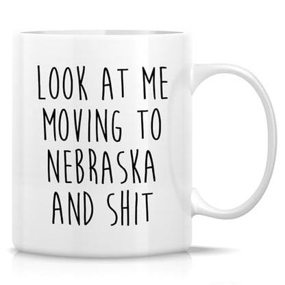 Funny for Moving to Nebraska Gift Relocating | Ceramic Coffee Mug | 11 OZ