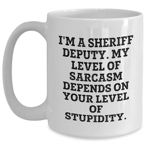 Sheriff Deputy Funny Quote Gift for Graduation | Ceramic Coffee Mug | 11 OZ