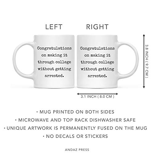 Graduation Gift Congratulations on Making it | Ceramic Coffee Mug | 11 OZ