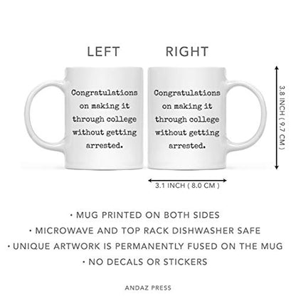 Graduation Gift Congratulations on Making it | Ceramic Coffee Mug | 11 OZ