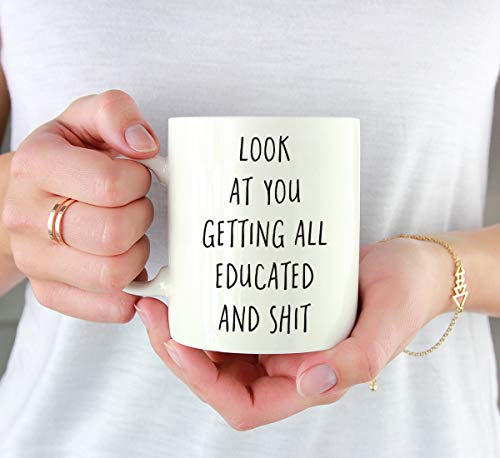 Graduation Gift Look at You Getting All | Ceramic Coffee Mug | 11 OZ