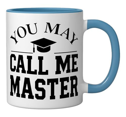 Masters Degree Master Graduation You May Call | Ceramic Coffee Mug | 11 OZ