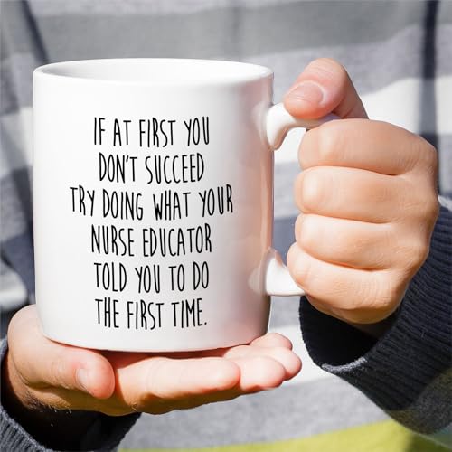 Funny Nurse Educator or Humorous Gift for | Ceramic Coffee Mug | 11 OZ