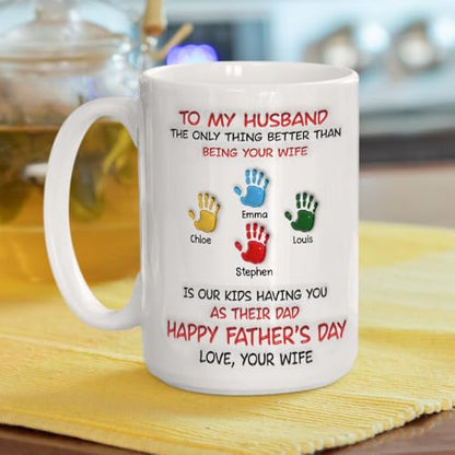 Fathers Day Funny Gift for Husband from Wife | Ceramic Coffee Mug | 11 OZ