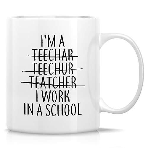 Funny Teacher Gift I Work In A School | Ceramic Coffee Mug | 11 OZ