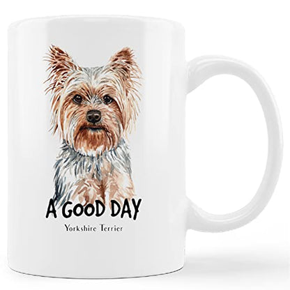 Funny Yorkshire Terrier A Good Day Milk Gifts | Ceramic Coffee Mug | 11 OZ