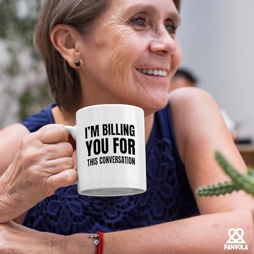 I m Billing You For This Conversation Lawyer | Ceramic Coffee Mug | 11 OZ