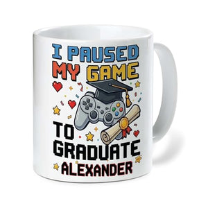 I Paused My Game To Graduate Gifts For | Customised Coffee Mug | 11 OZ