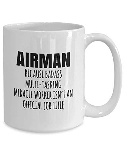 Airman Gift Funny Appreciation Thank You | Ceramic Coffee Mug | 11 OZ