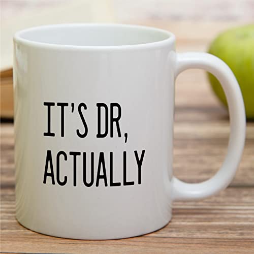Funny It s Dr Actually Doctor Physician PHD | Ceramic Coffee Mug | 11 OZ