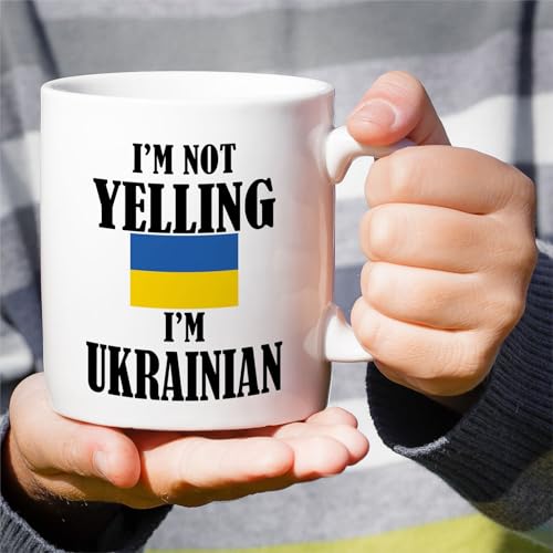 Funny Ukrainian I m Not Yelling Sarcasm | Ceramic Coffee Mug | 11 OZ