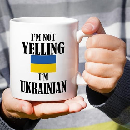 Funny Ukrainian I m Not Yelling Sarcasm | Ceramic Coffee Mug | 11 OZ