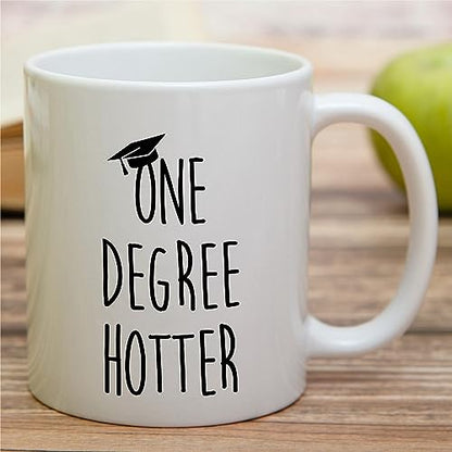 Funny Graduation Gift One Degree Hotter | Ceramic Coffee Mug | 11 OZ