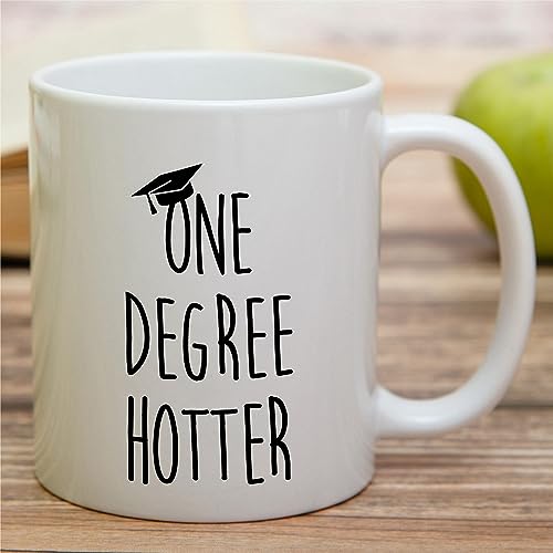 Funny Graduation Gift One Degree Hotter | Ceramic Coffee Mug | 11 OZ