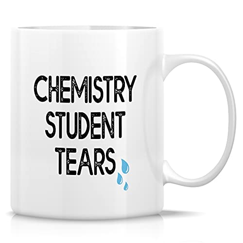 Funny Chemistry Student Tears Chemist Teacher | Ceramic Coffee Mug | 11 OZ