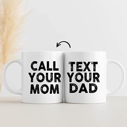 QUICQOD Call Your Mom Text You Dad Funny | Ceramic Coffee Mug | 11 OZ