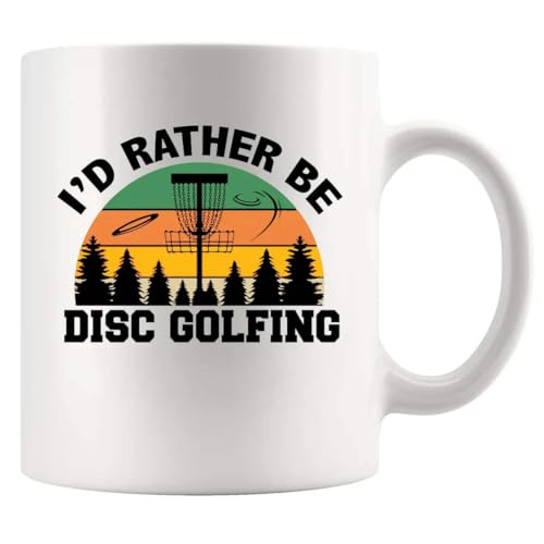 I d Rather Be Disc Golfing Golf Gifts Funny | Ceramic Coffee Mug | 11 OZ