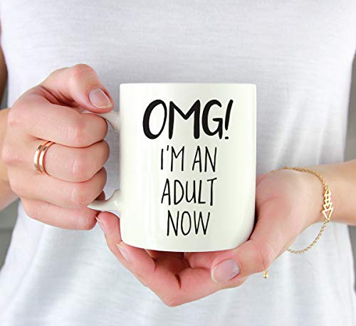 18th Birthday Gag Gift OMG I m an Adult Now | Ceramic Coffee Mug | 11 OZ