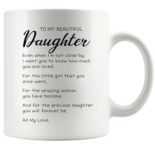To My Beautiful Daughter Inspirational Gift | Ceramic Coffee Mug | 11 OZ