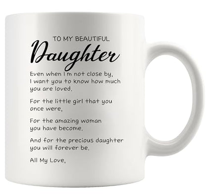To My Beautiful Daughter Inspirational Gift | Ceramic Coffee Mug | 11 OZ