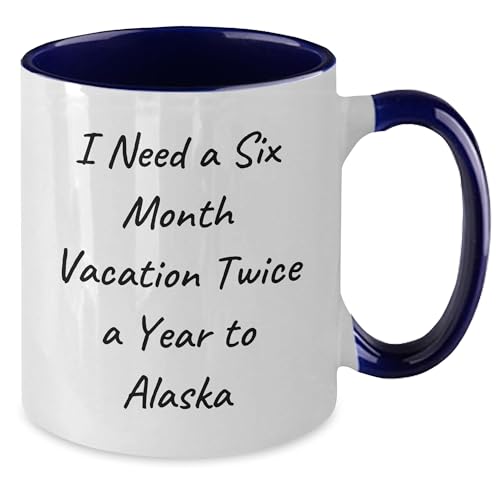 I Need A Six Month Vacation Twice Year To | Ceramic Coffee Mug | 11 OZ