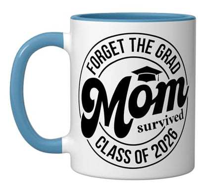 Forget the Grad Mom Survived Class of 2026 | Ceramic Coffee Mug | 11 OZ