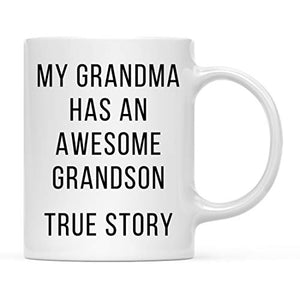 Funny Gag Gift My Grandma Has an Awesome Funny | Ceramic Coffee Mug | 11 OZ