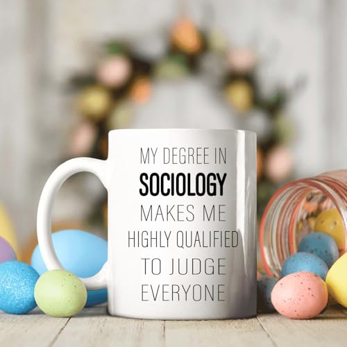 Sociology My Degree In Makes Me Highly | Ceramic Coffee Mug | 11 OZ