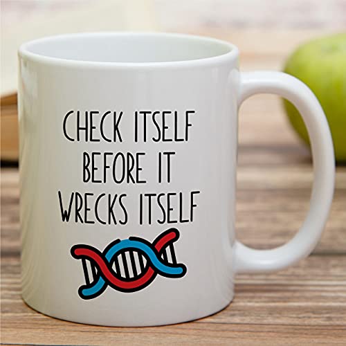 Funny Check Itself Before It Wrecks DNA | Ceramic Coffee Mug | 11 OZ